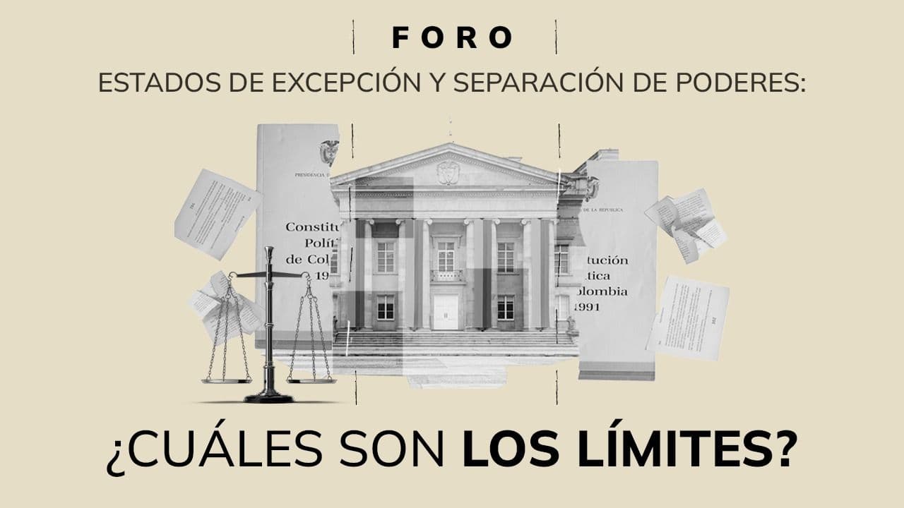 Estados de excepción y separación de poderes: ¿cuáles son los límites?