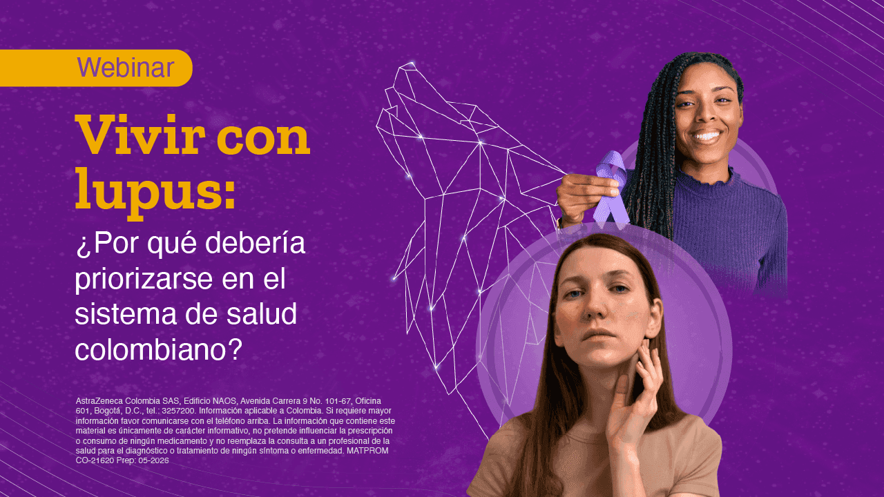 Webinar| Vivir con Lupus: ¿por qué debería priorizarse en el sistema de salud colombiano?
