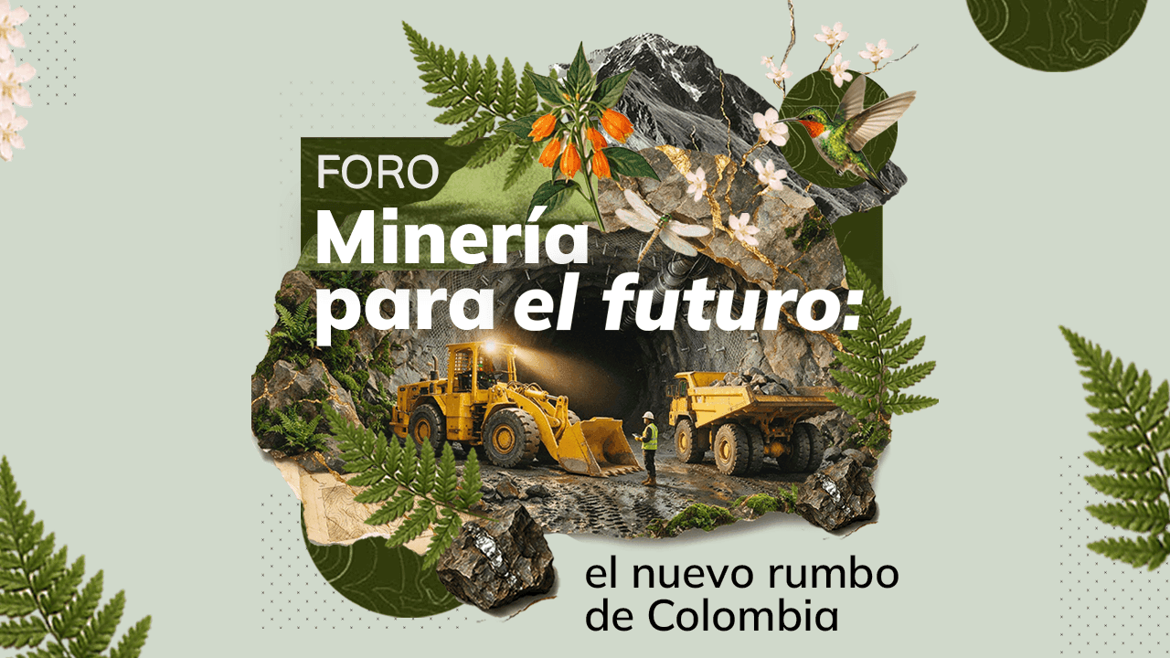 Foro ‘Minería para el futuro: motor de desarrollo económico’