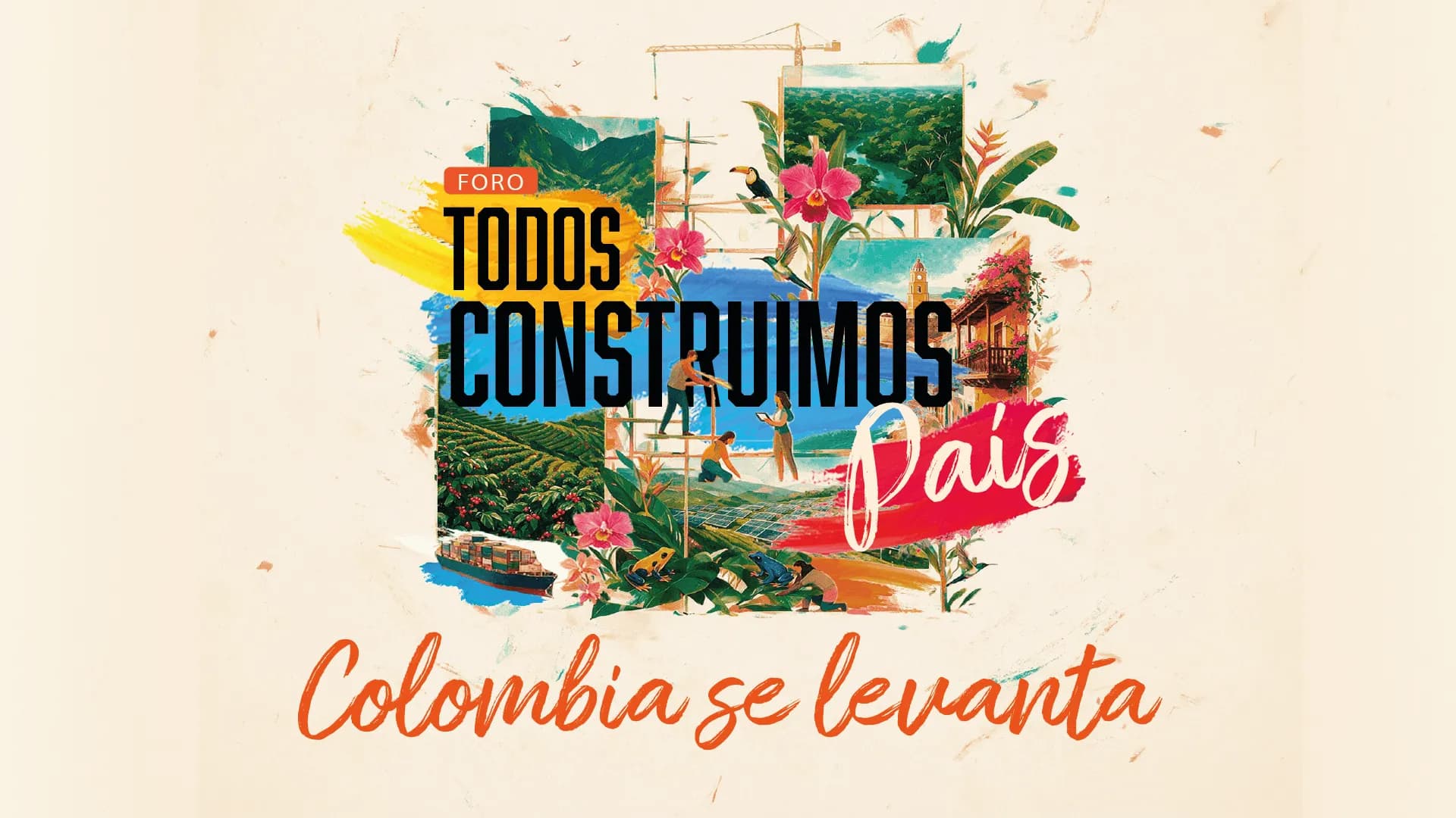 Foro ‘Todos construimos país’: un evento sobre resiliencia, desarrollo y competitividad Foro ‘Todos construimos país’: un evento sobre resiliencia, desarrollo y competitividad